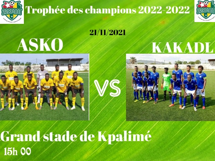 Trophée des champions : ASKO de Kara vs KAKADL FC de Doufelgou pour le premier trophée de la saison.